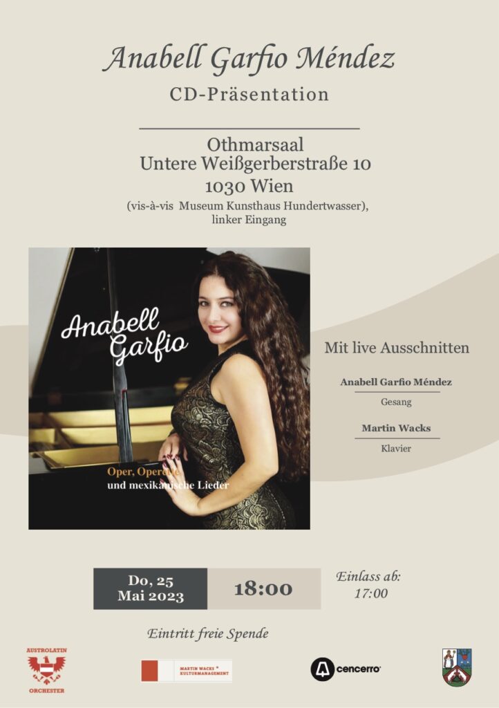 CD-Präsentation Anabell Garfio Méndez
Do, 25. Mai 2023
18:00. 
Einlass ab 17:00

mit live Ausschnitten
Gesang: Anabell Garfio
Klavier: Martin Wacks

Othmarsaal
Untere Weißgerberstraße 10
1030 Wien
(vis-à-vis  Museum Kunsthaus Hundertwasser), linker Eingang

Eintritt freie Spende